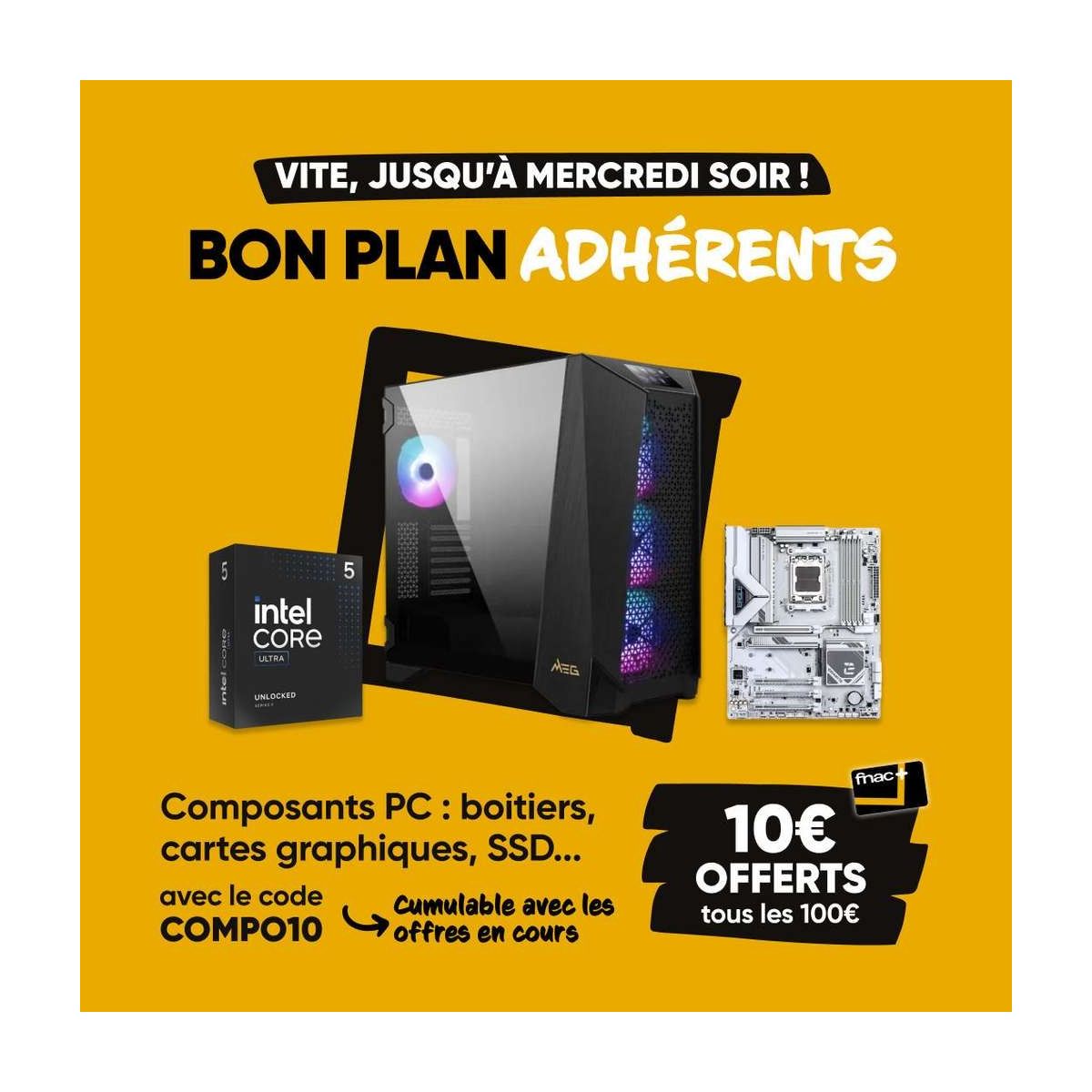 Découvrez l'offre Fnac : 10€ offerts en cartes cadeau pour 100€ d'achat en composants PC