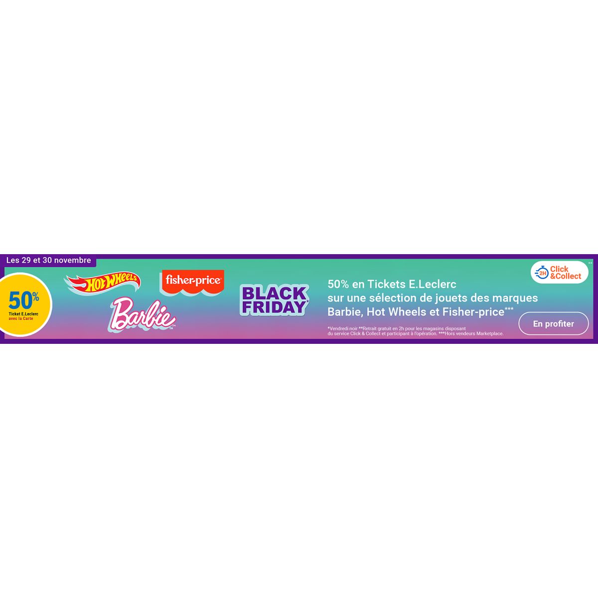 50% en Tickets E.Leclerc sur une sélection des marques MATTEL (Barbie, Hot wheels et Fisher Price)