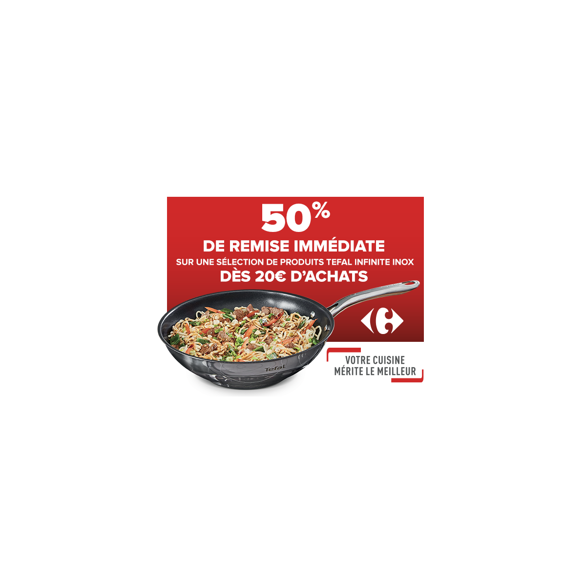 Carrefour : économisez -50% sur les produits TEFAL Infinite Inox dès 20€ d’achat en magasin ou drive