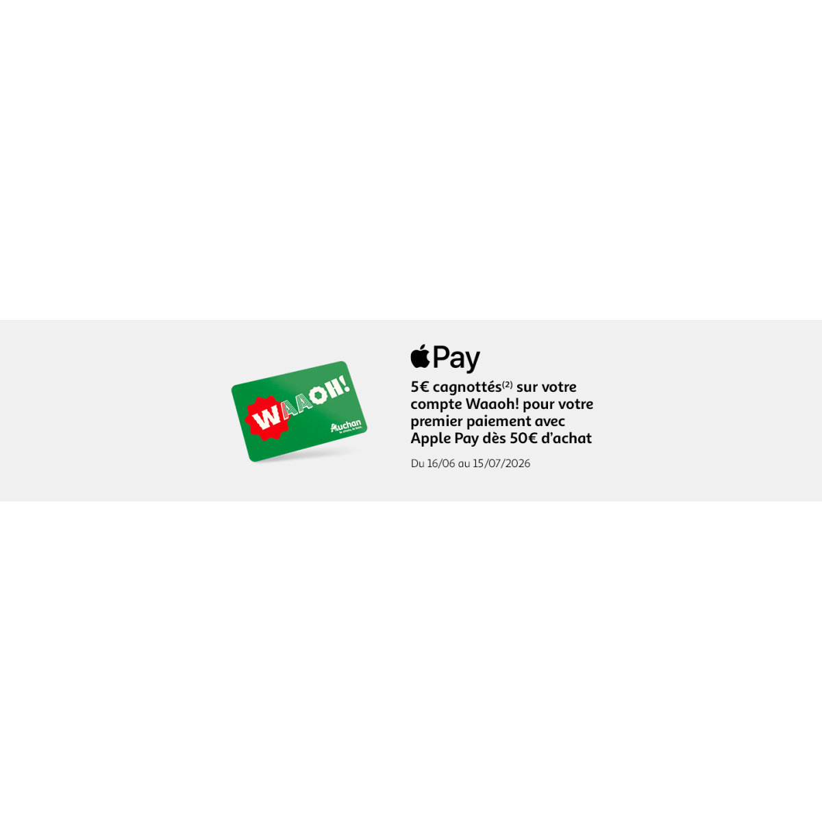 5€ offerts sur la carte Waaoh! avec Apple Pay chez Auchan : une offre à ne pas manquer