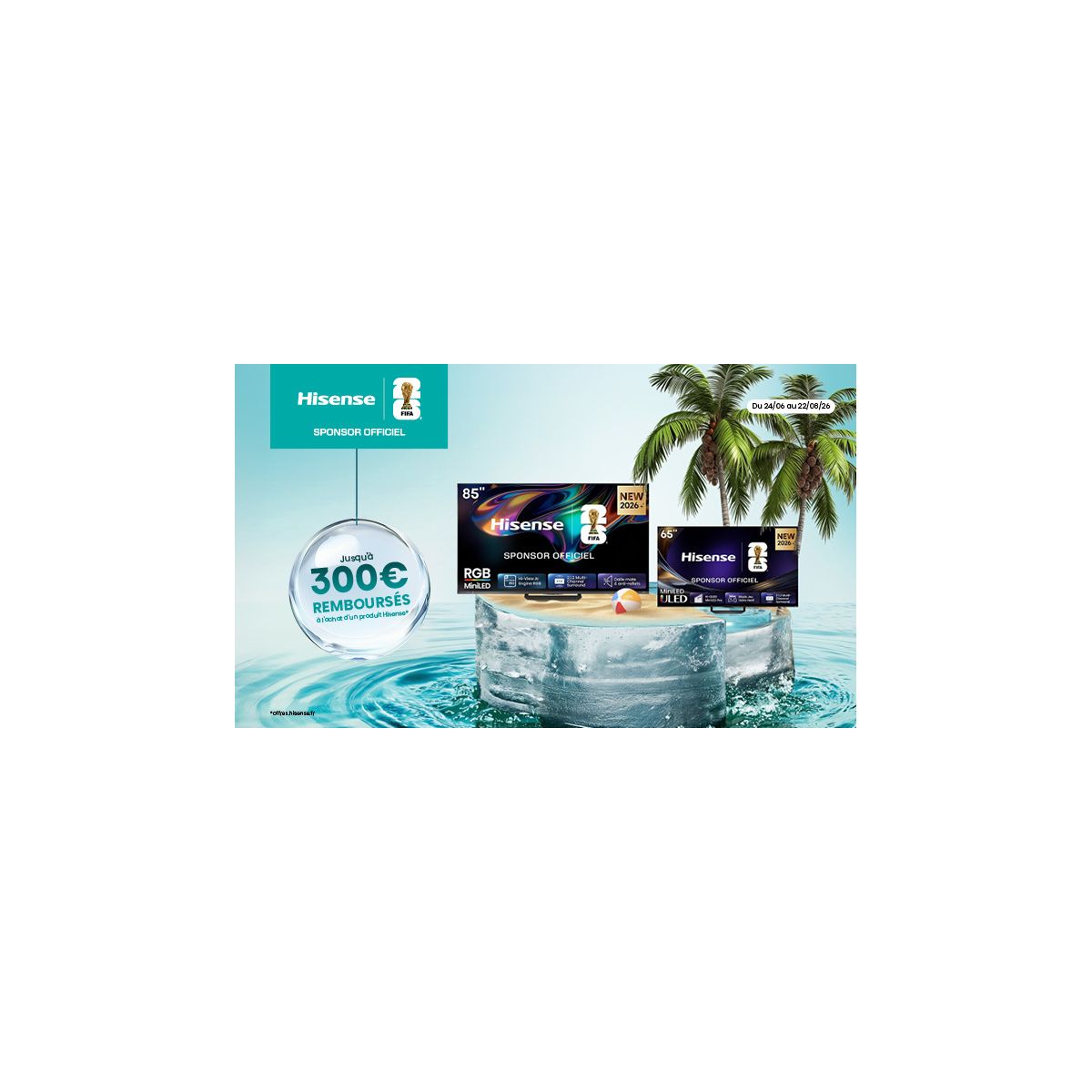 Hisense offre 300€ de remboursement sur ses TV 75UR8S et 85UR8S pour l’été 2026